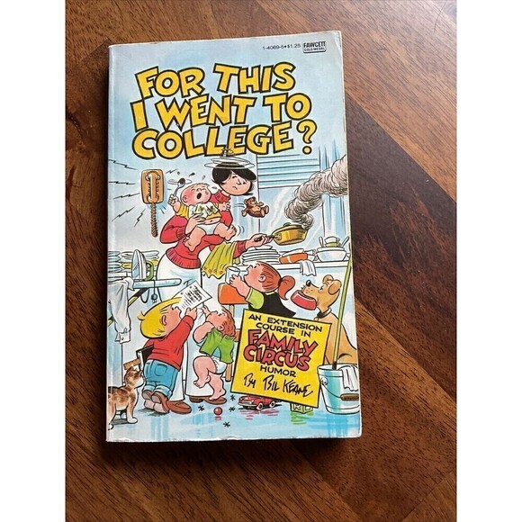 Bil Keane Other - For This I Went to College? by Bil Keane 1977